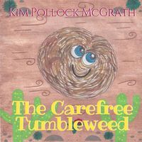Cover image for The Carefree Tumbleweed