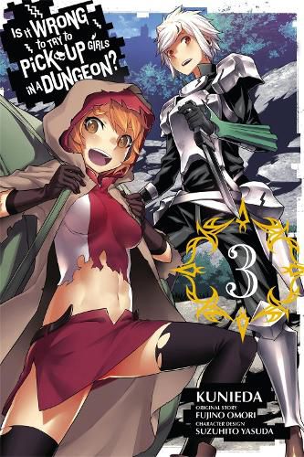 Cover image for Is It Wrong to Try to Pick Up Girls in a Dungeon?, Vol. 3 (manga)