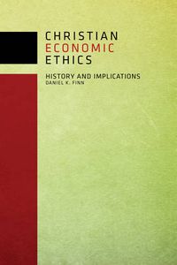 Cover image for Christian Economic Ethics: History and Implications