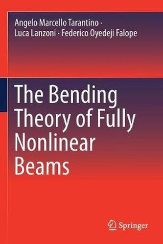 Cover image for The Bending Theory of Fully Nonlinear Beams