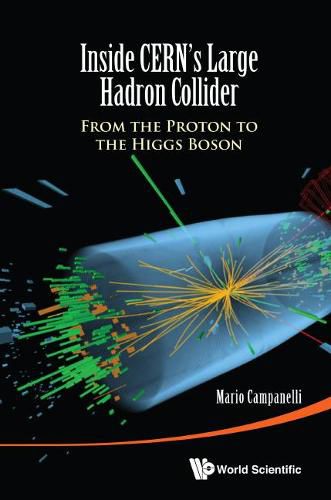 Cover image for Inside Cern's Large Hadron Collider: From The Proton To The Higgs Boson