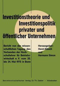 Cover image for Investitionstheorie und Investitionspolitik Privater und Offentlicher Unternehmen