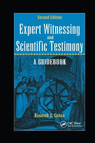 Cover image for Expert Witnessing and Scientific Testimony: A Guidebook, Second Edition