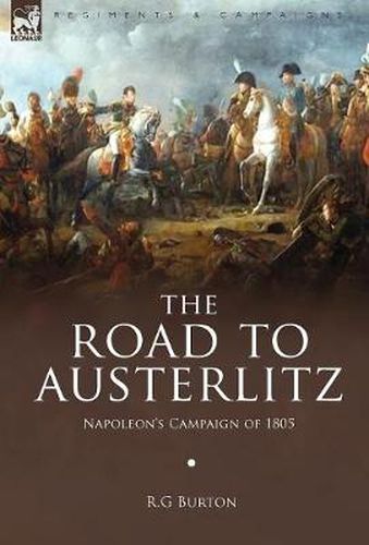 Cover image for The Road to Austerlitz: Napoleon's Campaign of 1805