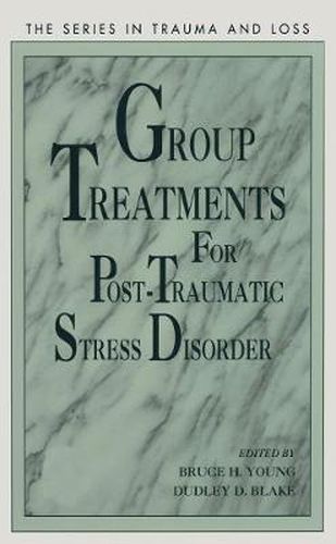 Cover image for Group Treatments for Post-Traumatic Stress Disorder: Conceptualization, Themes and Processes