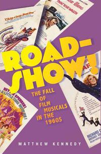 Cover image for Roadshow!: The Fall of Film Musicals in the 1960s