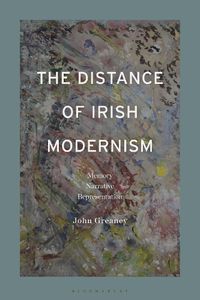 Cover image for The Distance of Irish Modernism