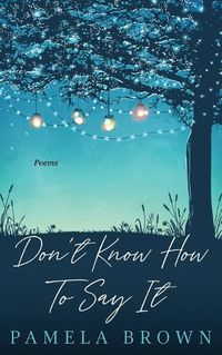 Cover image for Don't Know How To Say It