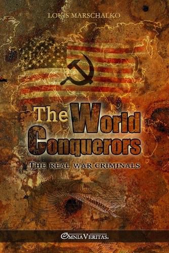 Cover image for The World Conquerors: The Real War Criminals