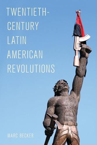 Cover image for Twentieth-Century Latin American Revolutions