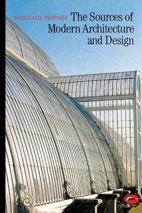 Cover image for The Sources of Modern Architecture and Design