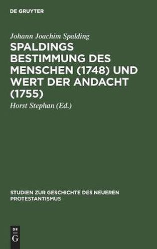 Cover image for Spaldings Bestimmung Des Menschen (1748) Und Wert Der Andacht (1755)