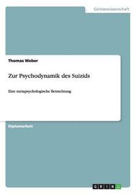 Cover image for Zur Psychodynamik des Suizids: Eine metapsychologische Betrachtung