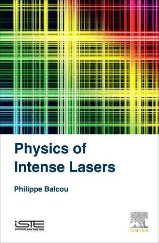 Cover image for Physics of Intense Lasers