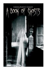 Cover image for A Book of Ghosts: 20+ Horror Stories