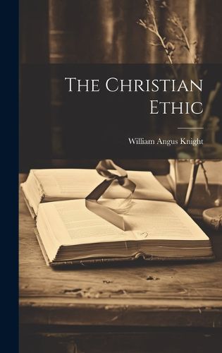 Cover image for The Christian Ethic