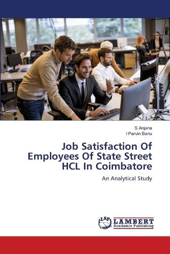 Cover image for Job Satisfaction Of Employees Of State Street HCL In Coimbatore