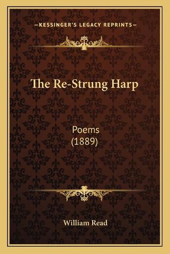 The Re-Strung Harp: Poems (1889)