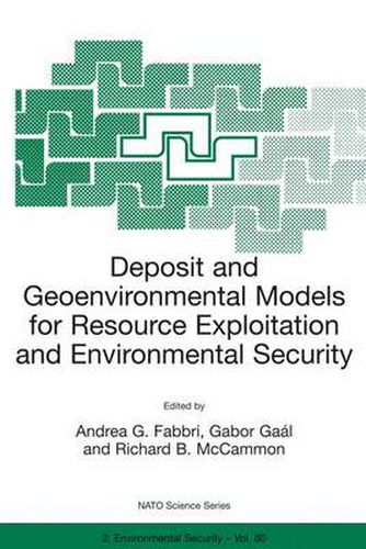 Cover image for Deposit and Geoenvironmental Models for Resource Exploitation and Environmental Security