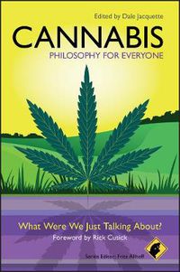 Cover image for Cannabis - Philosophy for Everyone: What Were We Just Talking About?