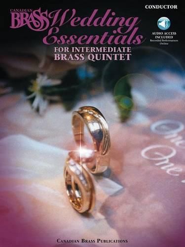 Cover image for The Canadian Brass Wedding Essentials: 12 Intermediate Pieces for Brass Quintet