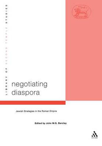 Cover image for Negotiating Diaspora: Jewish Strategies in the Roman Empire