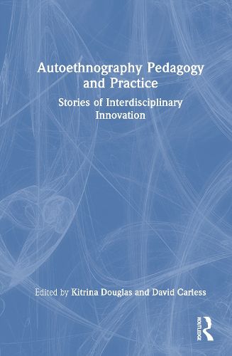 Cover image for Autoethnography Pedagogy and Practice
