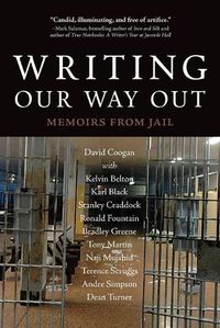 Cover image for Writing Our Way Out: Memoirs from Jail