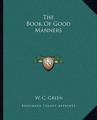 Cover image for The Book of Good Manners