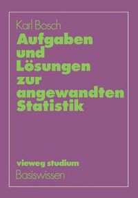 Cover image for Aufgaben Und Loesungen Zur Angewandten Statistik