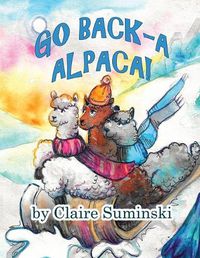 Cover image for Go Back-a Alpaca: Retrace Your Steps and Discover What You've Lost