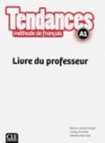 Tendances: Livre du professeur A1