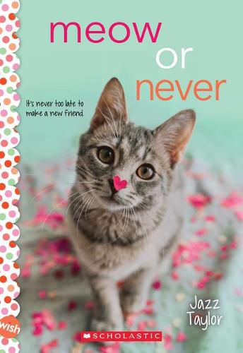 Cover image for Meow or Never: A Wish Novel