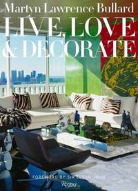 Cover image for Martyn Lawrence-Bullard: Live, Love, and Decorate