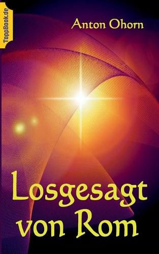 Cover image for Losgesagt von Rom: Seelische Konflikte eines Priesters