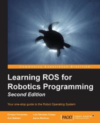 Cover image for Learning ROS for Robotics Programming -