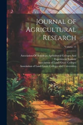 Cover image for Journal of Agricultural Research; Volume 15