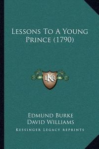 Cover image for Lessons to a Young Prince (1790)