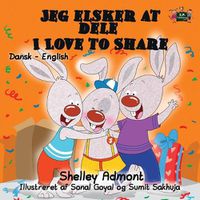 Cover image for Jeg elsker at dele- I Love to Share: Danish English Bilingual edition