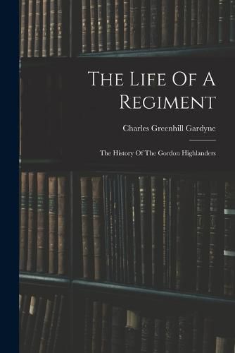 Cover image for The Life Of A Regiment