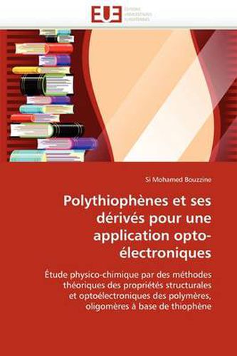 Cover image for Polythioph Nes Et Ses D Riv S Pour Une Application Opto- Lectroniques