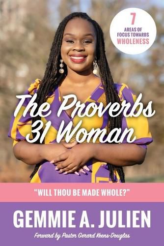 Cover image for The Proverbs 31 Woman - Will thou be made whole?