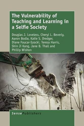 Cover image for The Vulnerability of Teaching and Learning in a Selfie Society