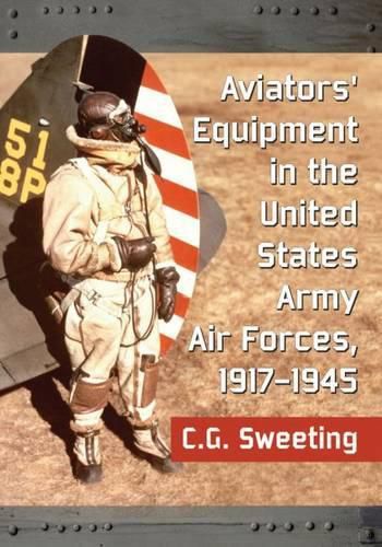 Cover image for United States Army Aviators' Equipment, 1917-1945