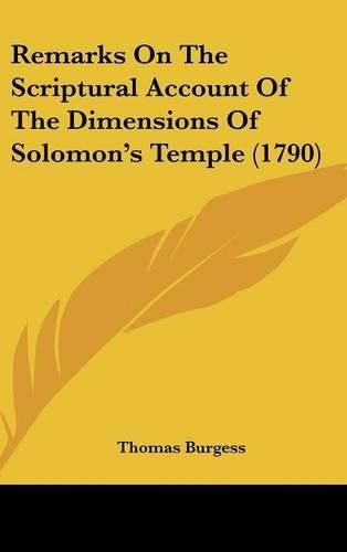 Remarks on the Scriptural Account of the Dimensions of Solomon's Temple (1790)