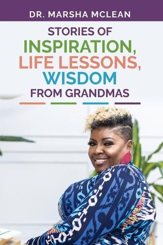 Cover image for Stories of Inspiration, Life Lessons, and Wisdom from Grandmas