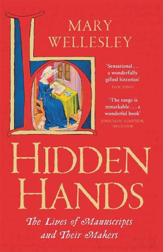 Cover image for Hidden Hands: The Lives of Manuscripts and Their Makers