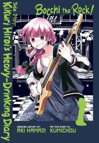 Cover image for Bocchi the Rock! Side Story: Kikuri Hiroi's Heavy-Drinking Diary, Vol. 1