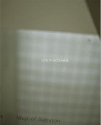 Cover image for John Gossage: The Thirty Two Inch Ruler / Map of Babylon