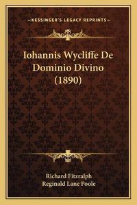 Cover image for Iohannis Wycliffe de Dominio Divino (1890)